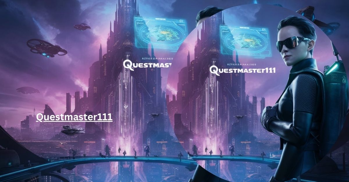 Questmaster111 – A Comprehensive Guide